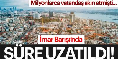 İmar Barış Süresi Uzatıldı