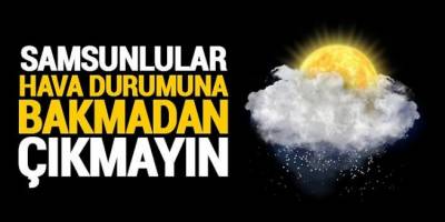 Bafra'da bugün hava nasıl olacak?