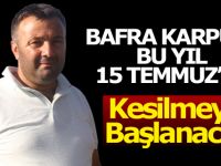 Bafra'da Bu Yıl Karpuz Hasadı 15 Temmuz'da Başlayacak