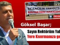 Göksel Başar; Sayın Rektörüm Yalandan Yere Kıvırmanıza Gerek Yok