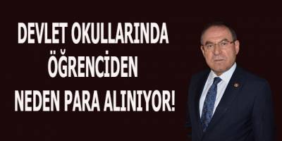 DEVLET OKULLARINDA ÖĞRENCİDEN NEDEN PARA ALINIYOR!