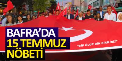 Bafra’da 15 Temmuz Nöbeti