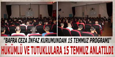 Ceza İnfaz Kurumunda 15 Temmuz Progamı