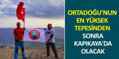 Ortadoğu'nun En Yüksek Tepesinden Sonra Kapıkaya'da Olacak