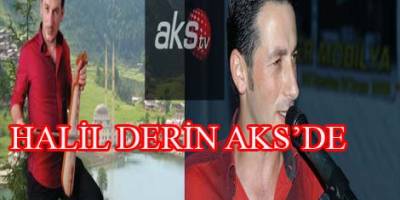 KARADENİZ MÜZİĞİNİN SEVİLEN SESİ AKS'DE