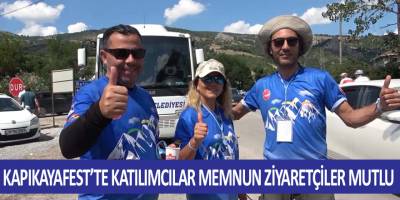 KAPIKAYAFEST'TE, KATILIMCILAR MEMNUN ZİYARETÇİLER MUTLU