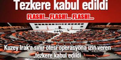 TEZKERE KABUL EDİLDİ