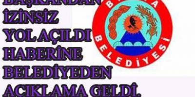 HABERSİZ YOL AÇILDI HABERİNE TEPKİ
