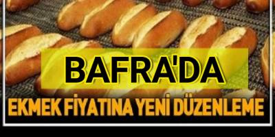 Bafrada Ekmek Fiyatına Yeni Düzenleme