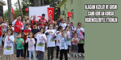 ALAÇAM KIZILAY VE GHSM CAMİ KUR AN KURSU ÖĞRENCİLERİYLE ETKİNLİK