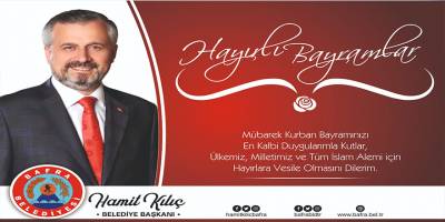BAFRA BELEDİYE BAŞKANI HAMİT KILIÇ’IN BAYRAMI MESAJI