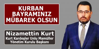 Kurt Kardeşler Unlu Mamülleri Kurban Bayramı Mesajı