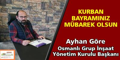 Ayhan Göre’nin Kurban Bayramı Mesajı