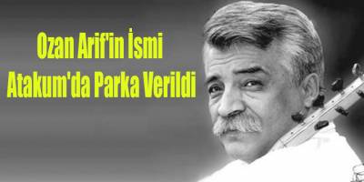 Ozan Arif'in İsmi Atakum'da Parka Verildi