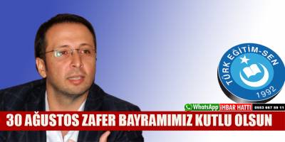 30 AĞUSTOS ZAFER BAYRAMIMIZ KUTLU OLSUN