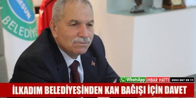 İLKADIM BELEDİYESİNDEN KAN BAĞIŞI İÇİN DAVET