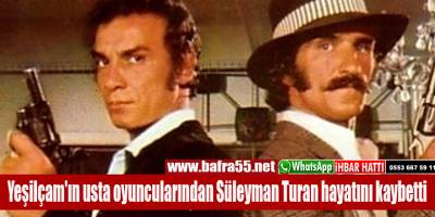 YEŞİLÇAM'DAN BİR YILDIZ DAHA KAYDI