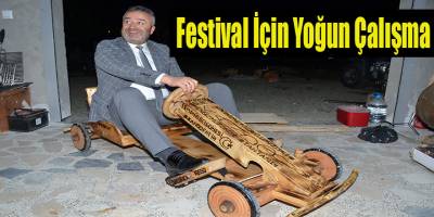 Festival İçin Yoğun Çalışma