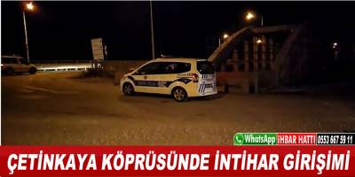 Çetinkaya Köprüsü’ne Çıkan Kadın İntihar Etmek İstedi