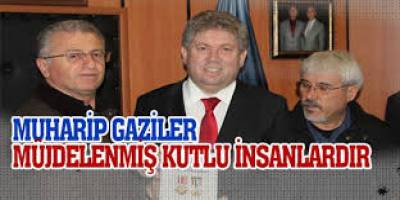 MUHARİP GAZİLER MÜJDELENMİŞ KUTLU İNSANLARDIR