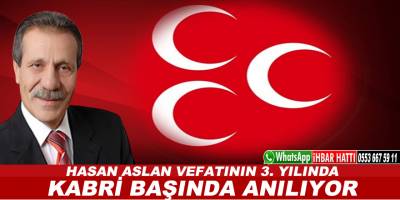 Hasan Aslan kabri başında anılacak