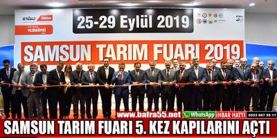 SAMSUN TARIM FUARI 5. KEZ KAPILARINI AÇTI