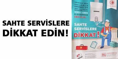 Sahte Servislere Dikkat Edin!