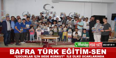 Bafra Türk Eğitim-Sen  “Çocuklar İçin Dede Korkut”  İle Ülkü Ocaklarında