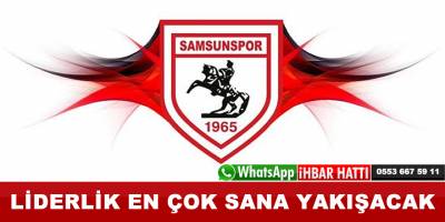 Liderlik en çok Samsunspor'a yakışır