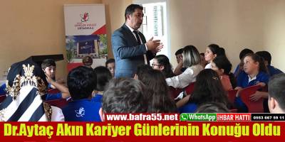 Dr.Aytaç Akın Kariyer Günlerinin Konuğu Oldu