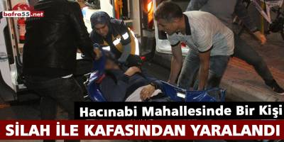 Bafra’da Bir Kişi Silahla Kafasından Yaralandı