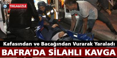 Bafra'da Kafasından ve Bacağından Vurulan Şahıs Yaralandı