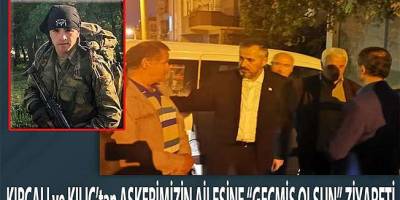 Başkan Kılıç Yaralı Askerin Ailesini Ziyaret Etti