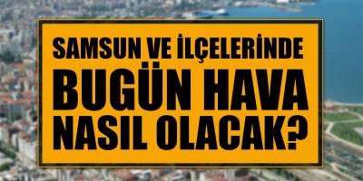 Bafra'da Hava Durumu