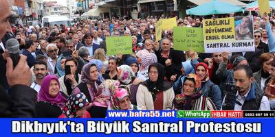 Dikbıyık'ta Büyük Santral Protestosu