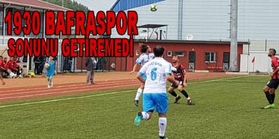 1930 Bafraspor Sonunu Getiremedi