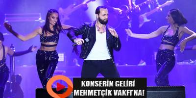 KONSERİN GELİRİ MEHMETÇİK VAKFI’na!