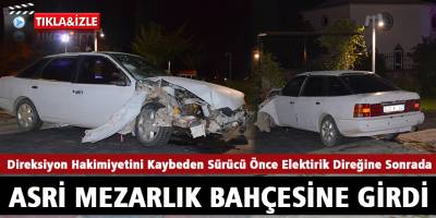 Bafra’da Direksiyon Hakimiyetini Kaybeden Sürücü Mezarlık Bahçesine Girdi