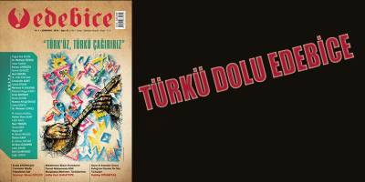 TÜRKÜ DOLU EDEBİCE