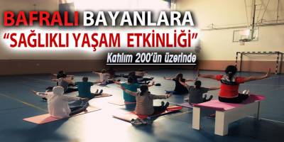 SAĞLIKLI YAŞAM ETKİNLİĞİNE İLGİ BÜYÜK