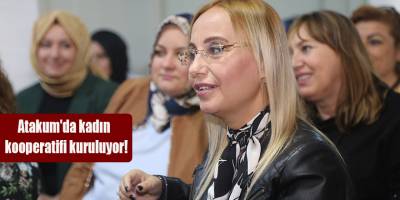 Atakum'da kadın  kooperatifi kuruluyor!