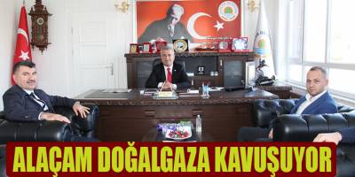 ALAÇAM DOĞALGAZA KAVUŞUYOR