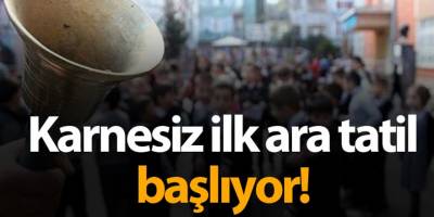 Karnesiz İlk Tatil Başlıyor