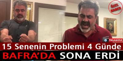 15 Senenin Problemi 4 Günde Bafra’da Sona Erdi: “NE OLDU BANA?”