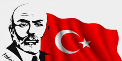 12 MART İSTİKLAL MARŞI’NIN KABULU VE MEHMET AKİF ERSOY’U ANMA GÜNÜ MESAJI