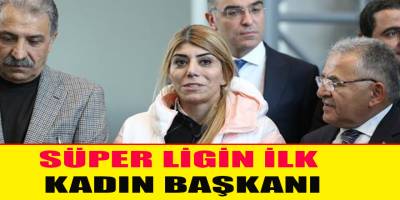 SÜPER LİGİN İLK KADIN BAŞKANI