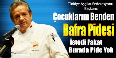 Çocuklarım Benden Bafra Pidesi İstedi Fakat Burada Pide Yok