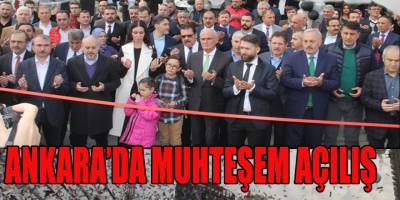 ANKARA’DA MUHTEŞEM AÇILIŞ