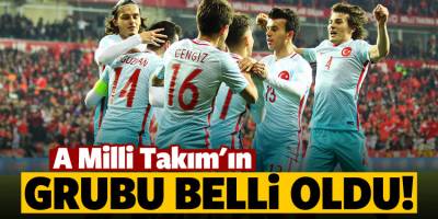 A Milli Takım'ın grubu belli oldu!
