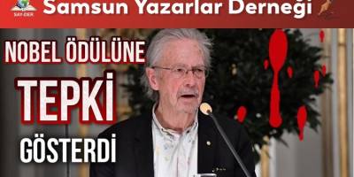 SAMSUN YAZARLAR DERNEĞİNDEN NOBEL EDEBİYAT ÖDÜLÜNE TEPKİ